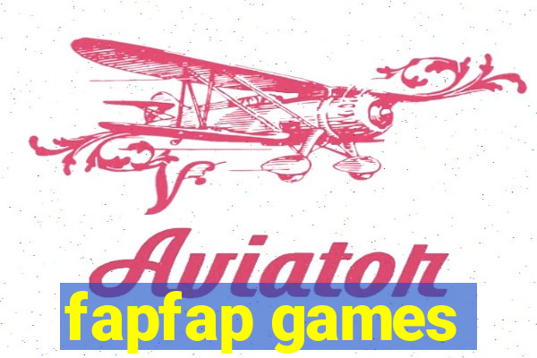 fapfap games